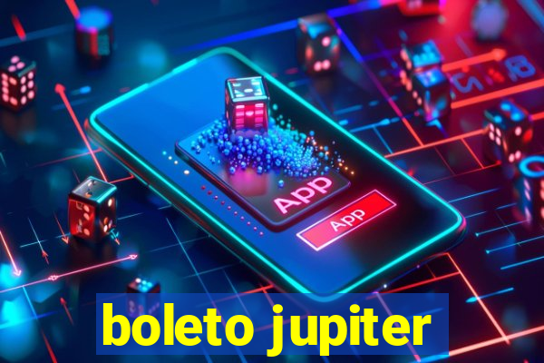 boleto jupiter